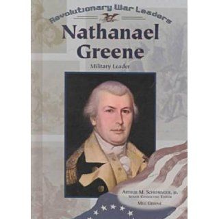 Nathanael Greene (Rwl) (Revolutionary War Leaders) Meg Greene 9780791059777 Books