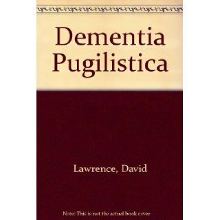 Dementia Pugilistica David Lawrence 9781893654006 Books