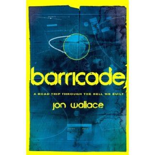 Barricade Jon Wallace 9780575117945 Books