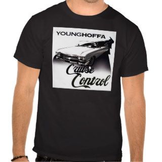 Young Hoffa Cruise Control T Shirts