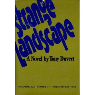 Strange Landscape Tony Duvert, Sam Flores 9780394499321 Books