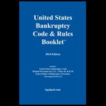 U. S. Bankruptcy Codes and Rules Booklet 2014