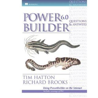 PowerBuilder 6.0 Questions & Answers Tim Hatton 9781884777707 Books