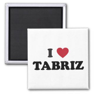 I Heart Tabriz Iran Magnets