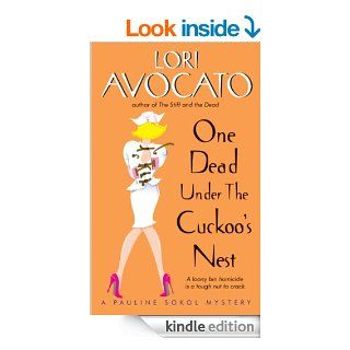 One Dead Under the Cuckoo's Nest A Pauline Sokol Mystery eBook Lori Avocato Kindle Store