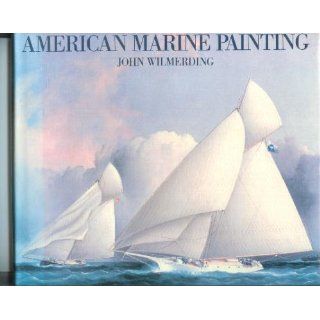 American Marine Painting John Wilmerding 9780810918610 Books