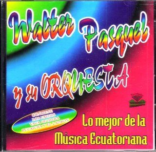 Lo Mejor De La Musica Ecuatoriana Music