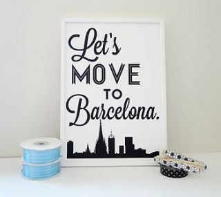 'let's move to barcelona' art print by sacred & profane designs