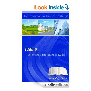 Psalms Songs from the Heart of Faith (Adult Bible Study Guides)   Kindle edition by Ron Lyles, Vivian Conrad, Byron Stevenson, Don Raney, Meredith Stone, Ross West. Religion & Spirituality Kindle eBooks @ .