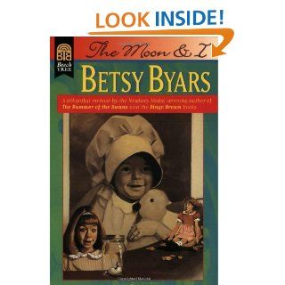 The Moon and I Betsy Byars 9780688137045 Books
