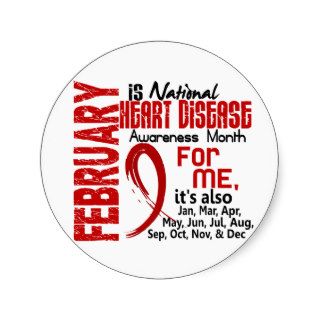 Heart Disease Awareness Month Every Month For ME Round Stickers