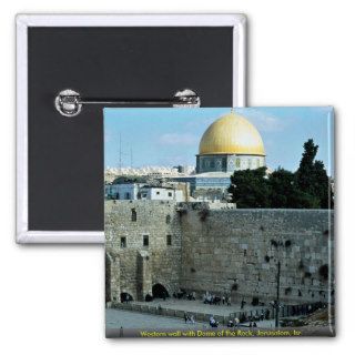 Western wall with Dome of the Rock, Jerusalem, Isr Pinback Buttons
