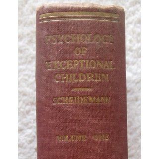 The psychology of exceptional children (Riverside text books in education) Norma Valentine Scheidemann Books