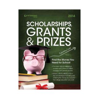 Scholarships, Grants & Prizes 2014 by Petersons