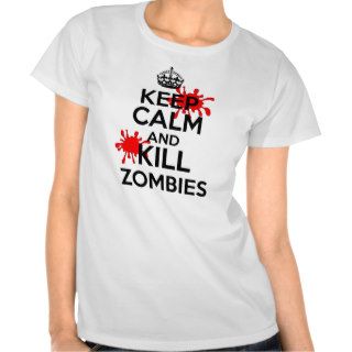 Keep Calm & Kill Zombies Shirts