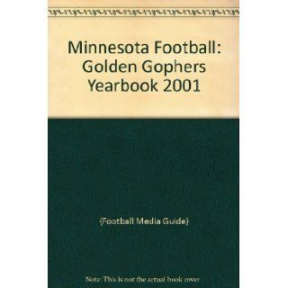 Minnesota Football Golden Gophers Yearbook 2001 {Football Media Guide} Books