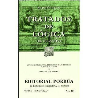 TRATADOS DE LOGICA (EL ORGANON) (SEPAN CUANTOS #124) ARISTOTELES 9789700749761 Books