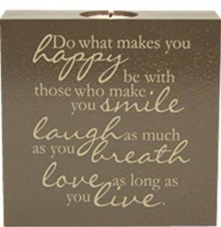Kindred Hearts / Jada Venia   Elements Collection Hammered Candle (Chocolate) "Do what makes you happy, be with those who make you smile, laugh as much as you breathe, love as long as you live." (6" X 6")   #1411   Tea Light Holders