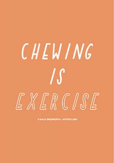 chewing is exercise card by the joy of ex foundation