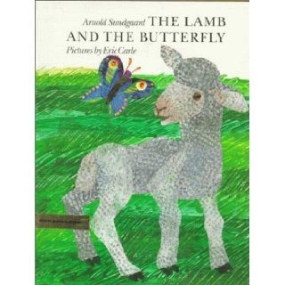 The Lamb And The Butterfly Arnold Sundgaard, Eric Carle 9780531083796 Books