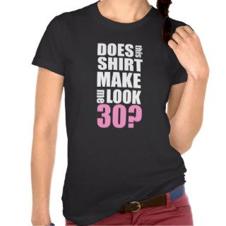 Funny 30th Birthday T Shirt