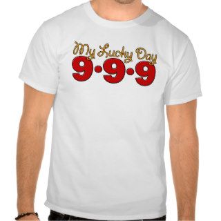 09 09 09 My Lucky Day T Shirt