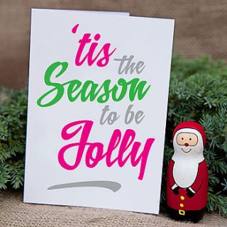 'tis the season to be jolly' greeting card by claire close