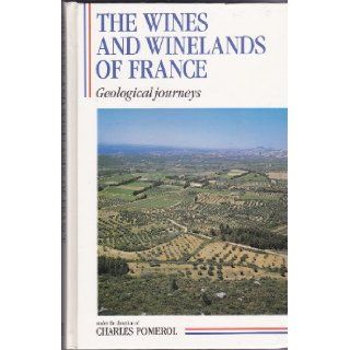 The Wines and Winelands of France Geological  Charles Pomerol 9781853651083 Books