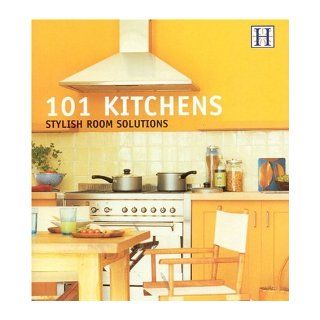 101 Kitchens Stylish Room Solutions (101 Rooms) Julie Savill 9781592580071 Books