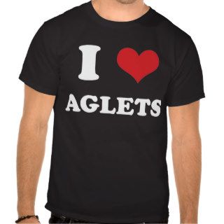 I (heart) Aglets Shirts