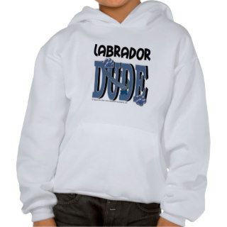 Labrador Dude   Gage   Black Labrador Sweatshirts