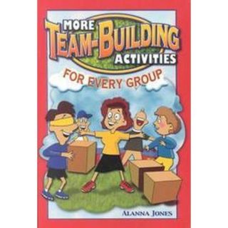 More Team Building Activities for Every Group (P
