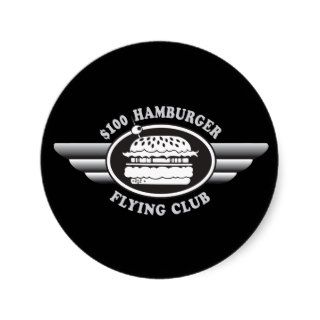 100 Dollar Hamburger   Flying Club Round Stickers