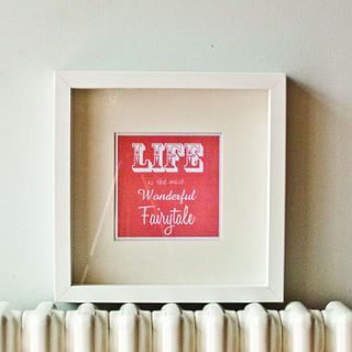 'life is the most wonderful fairytale' print by papercuts by cefuk