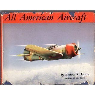 All American Aircraft Ernest K. Gann Books