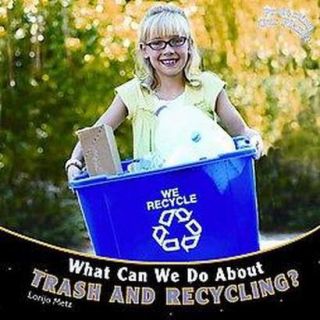 What Can We Do About Trash and Recycling? (Hardc