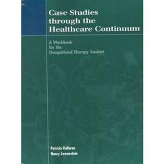 Case Studies Through the Health Care Continuum (