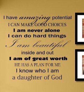 I have amazing potential I can make good choices I am never alone I can do hard things I am beautiful inside and out I am of great worth He has a plan for me I know who I am a daughter of God Vinyl Wall Decals Quotes Sayings Words Art Decor Lettering Vinyl