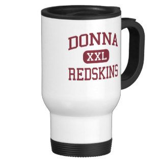Donna   Redskins   Donna High School   Donna Texas Mugs