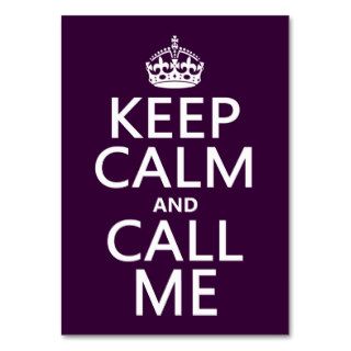 Keep Calm and Call Me (any color) Business Card