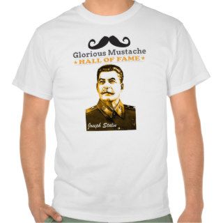 Glorious Mustache Hall of Fame   Joseph Stalin T Shirt