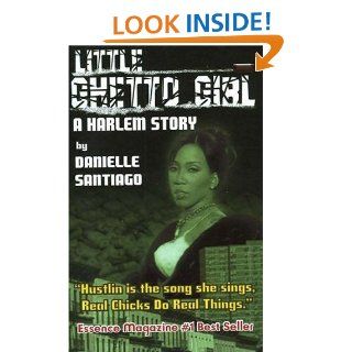 Little Ghetto Girl Danielle Santiago 9780975258903 Books