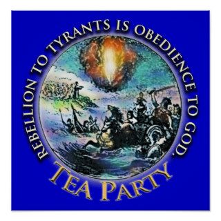 Tea Party Rebellion to Tyrants Logo Poster