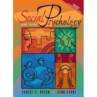 Social Psychology (9th Edition) (9780205279562) Robert A. Baron, Donn Erwin Byrne Books