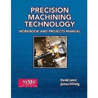 Precision Machining Technology (Paperback)