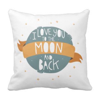 "I love you to the moon and back" Throw Pillows