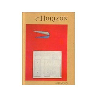 Horizon   A Magazine of the Arts (Autumn 1973   Volume XV, Number 4) Books
