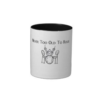 Drummer Never Too Old To Rock Coffee Mug