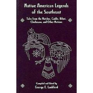 Native American Legends of the Southeast (Reprin