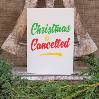 'christmas is cancelled' greeting card by claire close